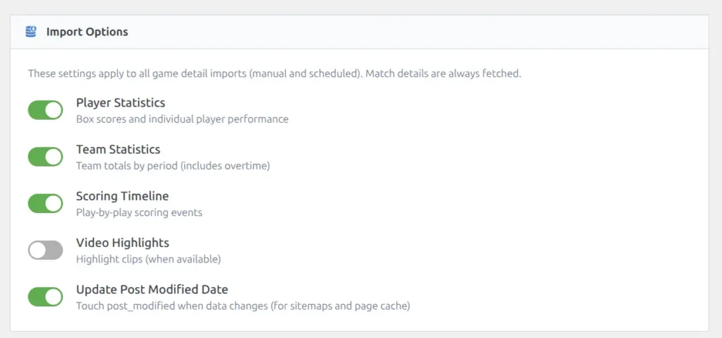 Import Options section with toggle switches for Player Statistics, Team Statistics, Scoring Timeline, Video Highlights, and Update Post Modified Date