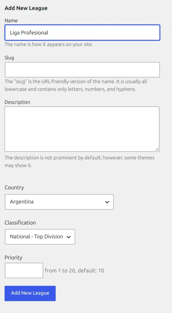 The Leagues screen under Competitions, with Liga Profesional typed in the Name field of the Add New League form, Argentina selected in Country, National - Top Division in Classification and the Add New League button below