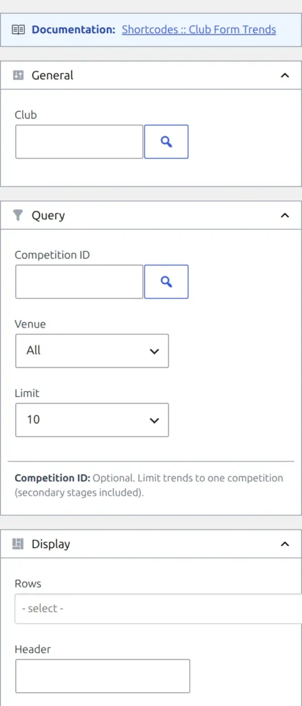 The Club Form Trends shortcode builder with the Club selector, a Query section holding Competition ID, Venue and Limit, and a Display section holding Rows and Header