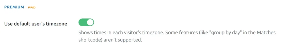 The Premium group of the Advanced settings tab, with the Use default user's timezone toggle switched on and its note that times show in each visitor's timezone