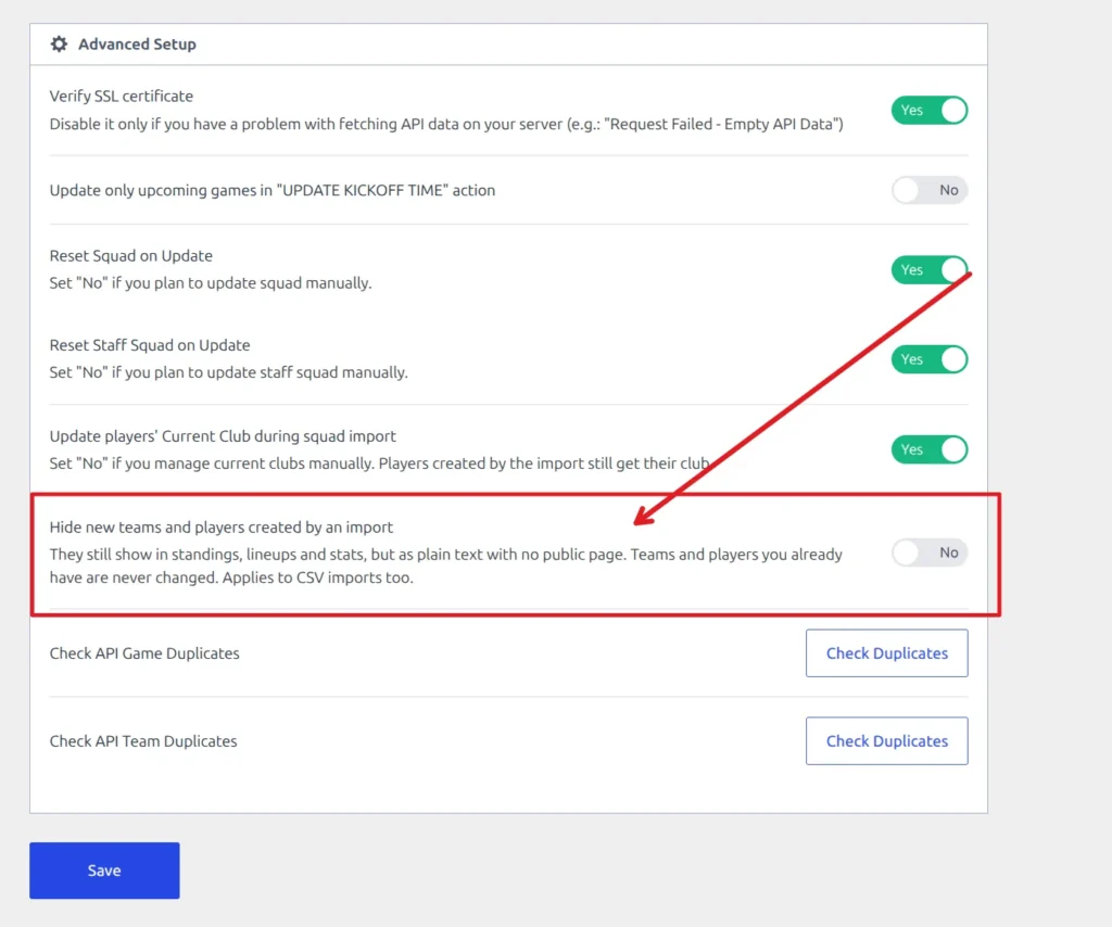 The Advanced Setup panel in API Import settings with the Hide new teams and players created by an import option highlighted