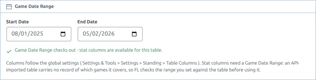 The Game Date Range block on an API-imported standing, with a start and end date and a green tick reading Game Date Range checks out - stat columns are available for this table